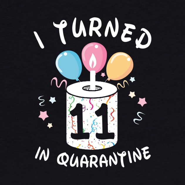 I Turned 11 In Quarantine by Plana